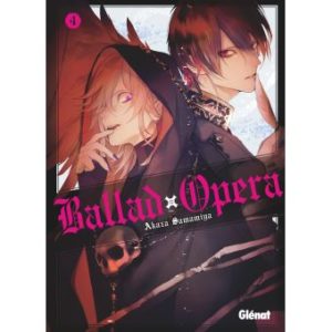Avis Manga Glénat : Ballad Opera - Tome 4