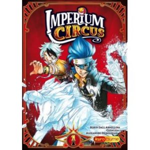 Avis Manga Kurokawa : Imperium Circus - Tome 1