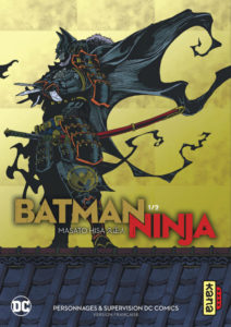 Avis Manga Kana : Batman Ninja - Tomes 1 et 2 (série terminée) blog manga lageekroom