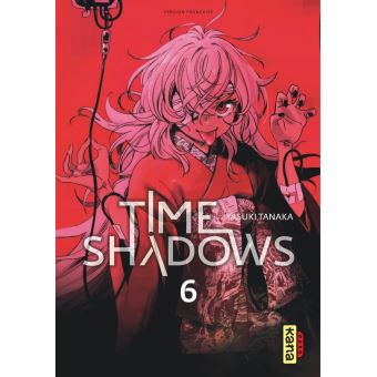 Avis Manga Kana : Time Shadows – Tomes 6 et 7 blog manga lageekroom