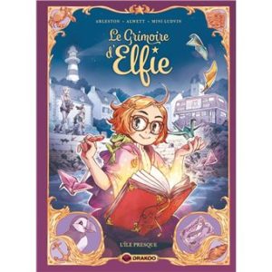 Avis BD Editions Drakoo : Le Grimoire d'Elfie - Tome 1 L'île Presque
