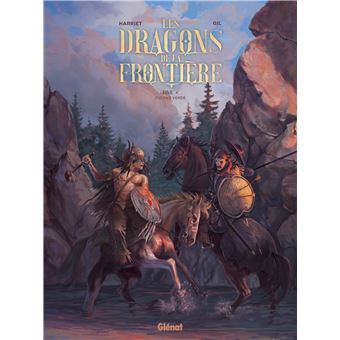 Les Dragons de la Frontière - Tome 2 éditions glénat avis critique bd lageekroom