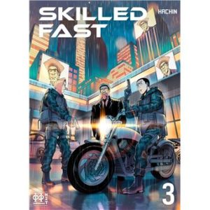 avis critique manga Skilled Fast - Tome 3 édition H2T Lageekroom