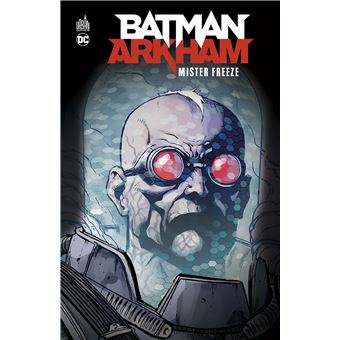 Avis Urban Comics : Batman Arkham : Mister Freeze