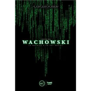 Avis Third Editions : L'Œuvre des Wachowski. La matrice d'un art social