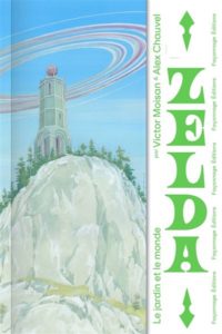 Avis : Zelda – Le Jardin et le Monde, chez Façonnage Éditions