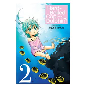 avis manga Badass Cop & Dolphin - Tome 2 lageekroom