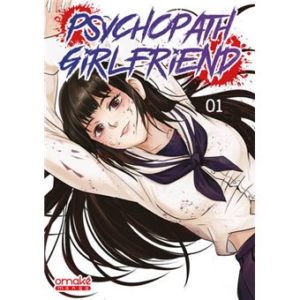 Psychopath Girlfriend - Tome 01
