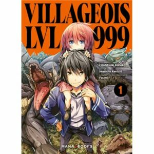Avis manga Mana Books : Villageois LVL 999 + press kit