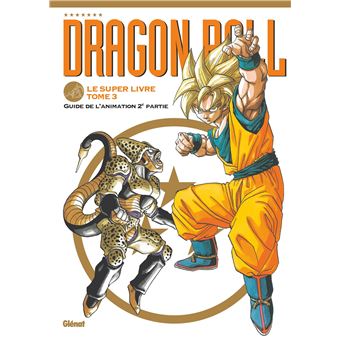 Avis : Dragon Ball - Le super livre - Tome 3 (Glénat)