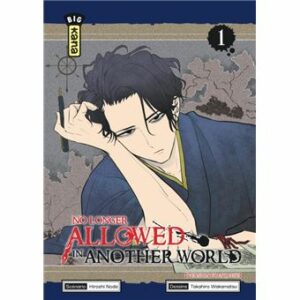 Avis manga Kana : No Longer Allowed in Another World - Tome 1
