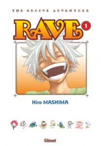 Avis manga Glénat : Rave - Édition originale, de Hiro Mashima