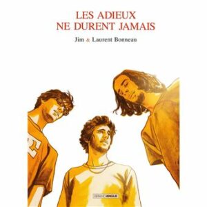Les-Adieux-ne-durent-jamais-histoire-complete