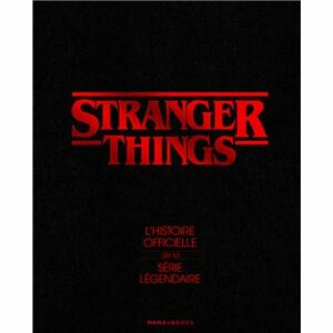 Stranger-Things-L-histoire-officielle-de-la-serie-legendaire